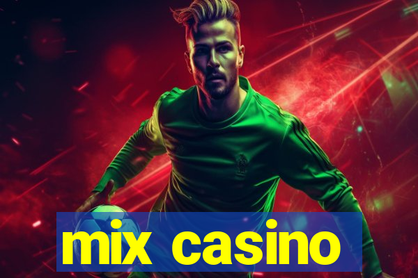 mix casino